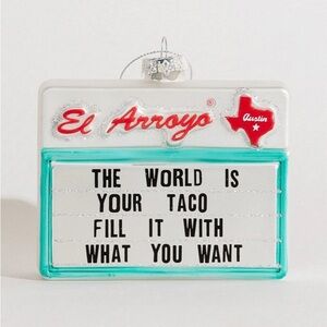 NIB El Arroyo Sign “The World is your Taco” 🌮 Mercury Glass Christmas Ornament